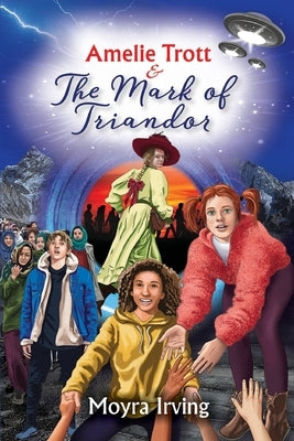 Amelie Trott & The Mark of Triandor by Irving, Moyra