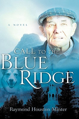 Call to the Blue Ridge by Minter, Raymond Houston