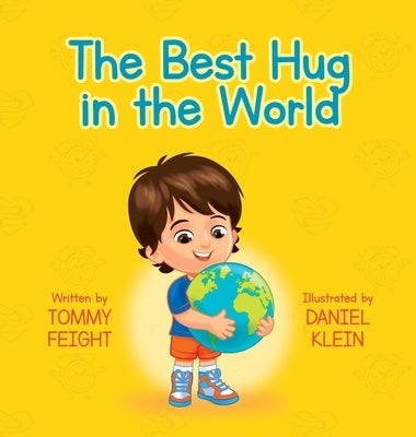 The Best Hug in The World by Feight, Tommy J.