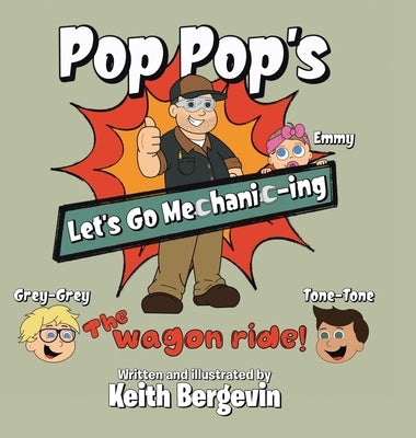 Pop Pop's Let's Go Mechanic-ing: The Wagon Ride by Written