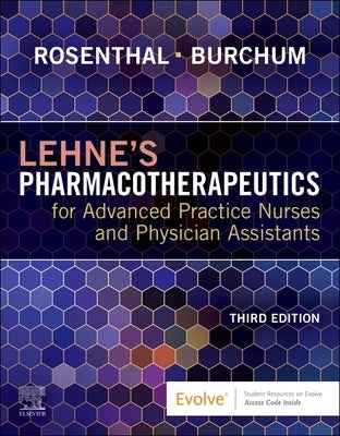 Lehne's Pharmacotherapeutics for Advanced Practice Nurses and Physician Assistants by Rosenthal, Laura D.