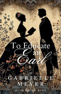 To Educate an Earl by Meyer, Gabrielle