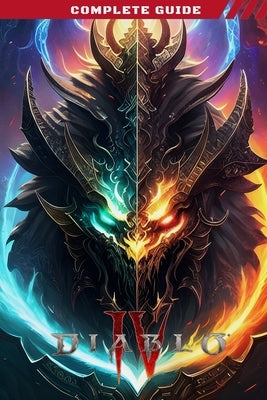 Diablo 4 Guide Book: Best Tips and Tricks, Winning Strategies and More by Kshlerin, Eusebio