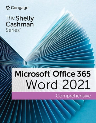 The Shelly Cashman Series Microsoft Office 365 & Word 2021 Comprehensive by Vermaat, Misty E.