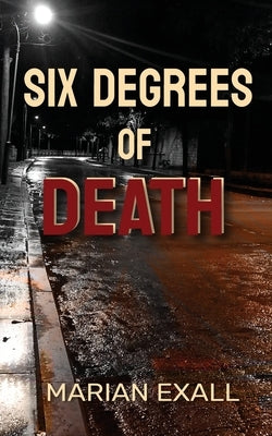 Six Degrees of Death by Exall, Marian