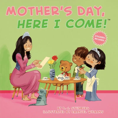 Mother's Day, Here I Come! by Steinberg, D. J.