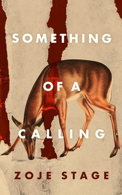 Something of a Calling by Stage, Zoje