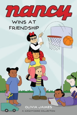 Nancy Wins at Friendship by Jaimes, Olivia