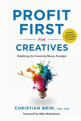Profit First for Creatives by Brim, Christian