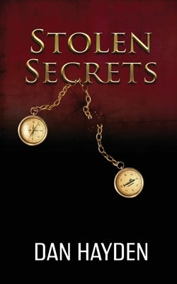 Stolen Secrets by Dan Hayden