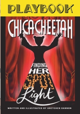 Chicacheetah, Finding Her Spotlight by Gannon, Gretchen