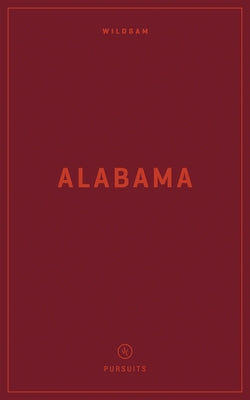Wildsam Field Guides: Alabama by Bruce, Taylor
