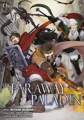 The Faraway Paladin (Manga) Omnibus 6 by Yanagino, Kanata