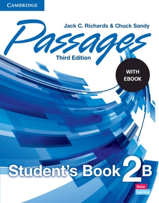 Passages Level 2 Student's Book B with eBook by Richards, Jack C.