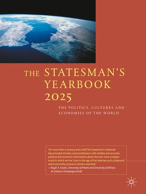 The Statesman's Yearbook 2025: The Politics, Cultures and Economies of the World by Palgrave MacMillan