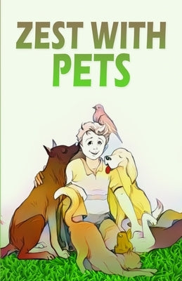 Zest With Pets by Offenbacher-Ferris, Ami