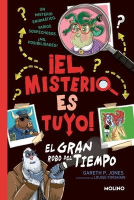 El Gran Robo del Tiempo / Solve Your Own Mystery: The Time Thief by Jones, Gareth P.