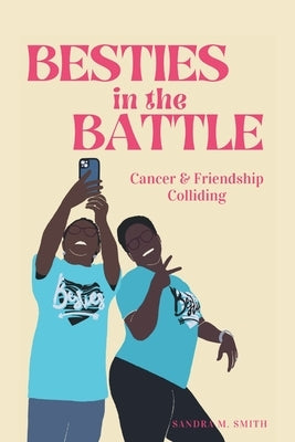 Besties in the Battle by Smith, Sandra M.