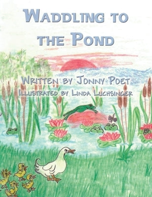 Waddling to the Pond by Poet, Jonny