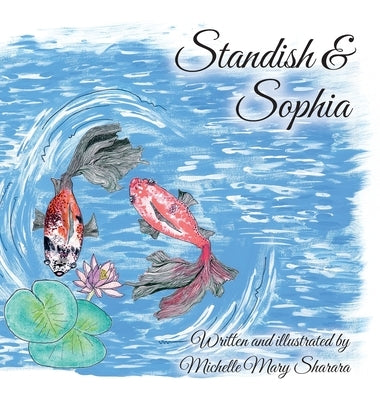 Standish & Sophia by Sharara, Michelle Mary