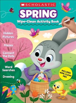 Spring Wipe-Clean Activity Book by Scholastic Teacher Resources