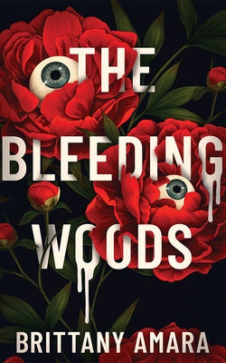 The Bleeding Woods by Amara, Brittany