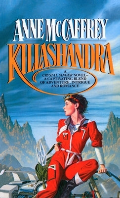 Killashandra by McCaffrey, Anne