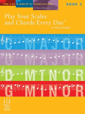 Play Your Scales & Chords Every Day, Book 3 by Marlais, Helen