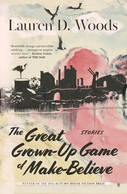 The Great Grown-Up Game of Make-Believe by Woods, Lauren D.