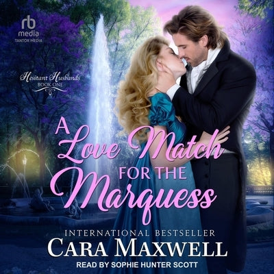 A Love Match for the Marquess by Maxwell, Cara