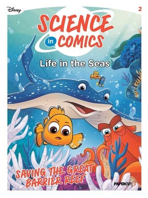 Disney Science in Comics: Life in the Seas: Saving the Great Barrier Reef by Fonti, Viviana