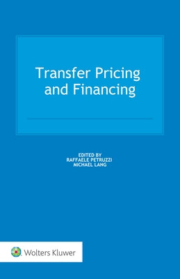 Transfer Pricing and Financing by Petruzzi, Raffaele