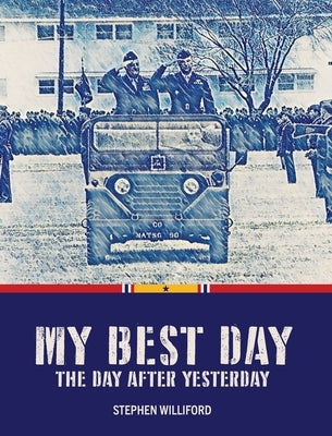 My Best Day...The Day After Yesterday by Williford, Stephen