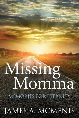 Missing Momma by McMenis, James A.