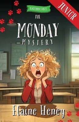 The Monday Mystery - Blackthorn Stables Junior by Heney, Elaine