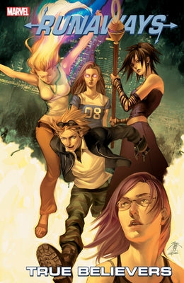 Runaways Vol. 4: True Believers [New Printing] by Vaughan, Brian K.