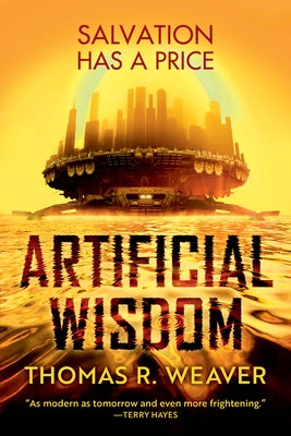 Artificial Wisdom by Weaver, Thomas R.