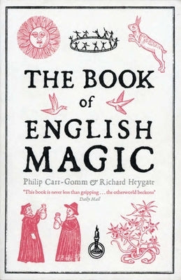 The Book of English Magic: A History by Carr-Gomm, Philip