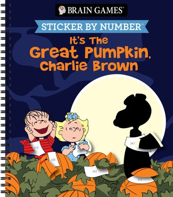 Brain Games - Sticker by Number: It's the Great Pumpkin, Charlie Brown (Halloween) by Publications International Ltd