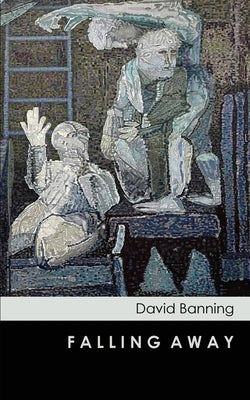 Falling Away by Banning, David