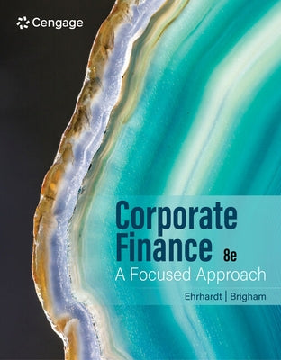 Corporate Finance: A Focused Approach by Ehrhardt, Michael C.