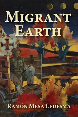 Migrant Earth by Ledesma, Ramon Mesa