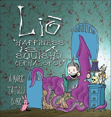 Lio: Happiness Is a Squishy Cephalopod Volume 1 by Tatulli, Mark