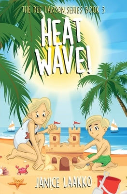 Heat Wave! by Laakko, Janice