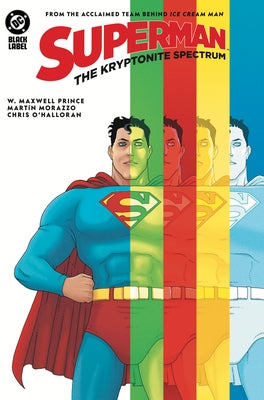 Superman: The Kryptonite Spectrum by Prince, W. Maxwell