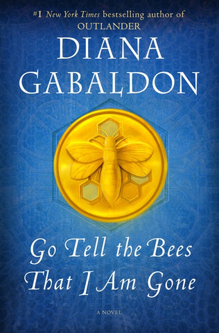 Go Tell the Bees That I Am Gone by Gabaldon, Diana