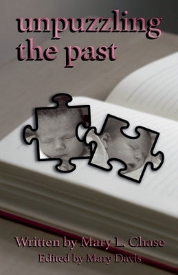 Unpuzzling The Past by Chase, Mary L.