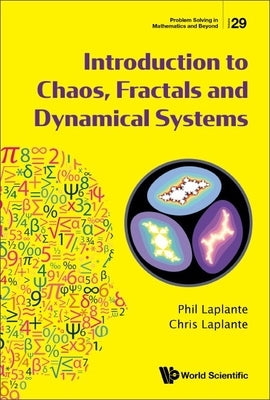 Introduction to Chaos, Fractals and Dynamical Systems by Phil Laplante