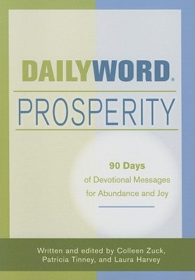 Daily Word Prosperity: 90 Days of Devotional Messages for Abundance and Joy by Zuck, Colleen