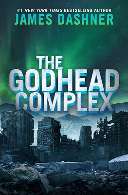 The Godhead Complex by Dashner, James